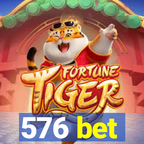 576 bet